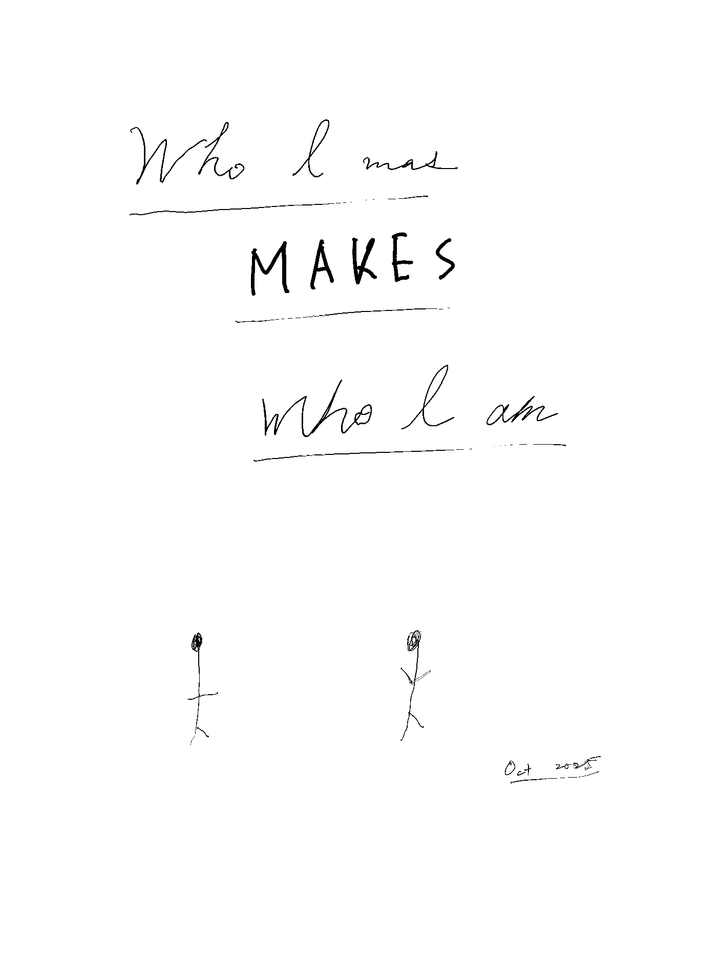 Who I was makes who I am